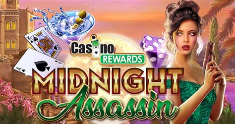 Casino Rewards Midnight Assassin 2023 .